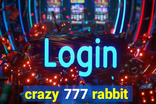 crazy 777 rabbit